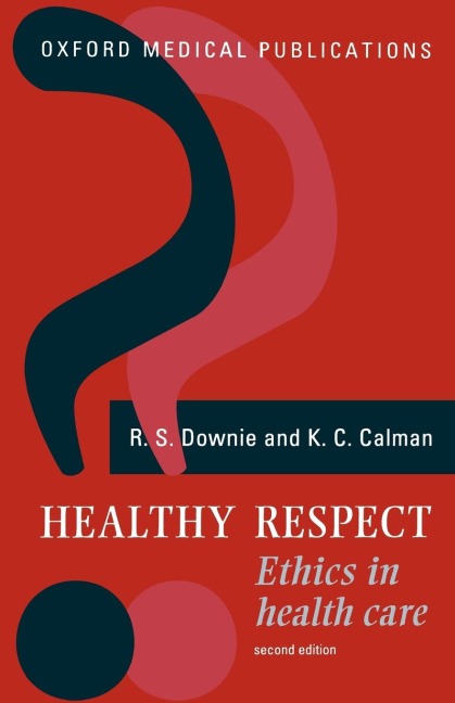 Healthy Respect: Ethics in Health Care