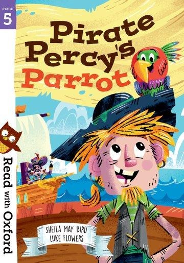 Read with Oxford: Stage 5: Pirate Percys Parrot