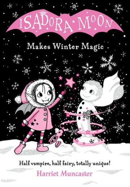 Isadora Moon Makes Winter Magic: Half vampire, half fairy, totally unique!