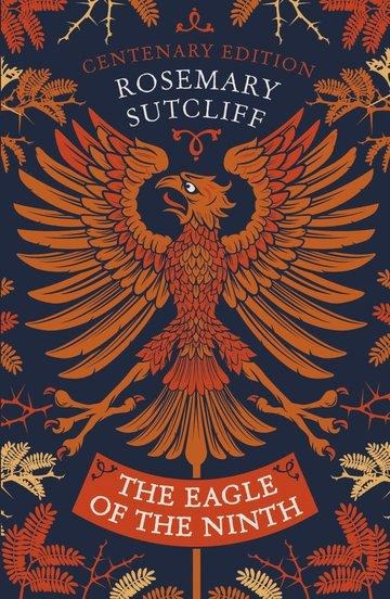 The Eagle of the Ninth: Centenary Edition