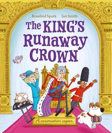 The Kings Runaway Crown: A coronation caper