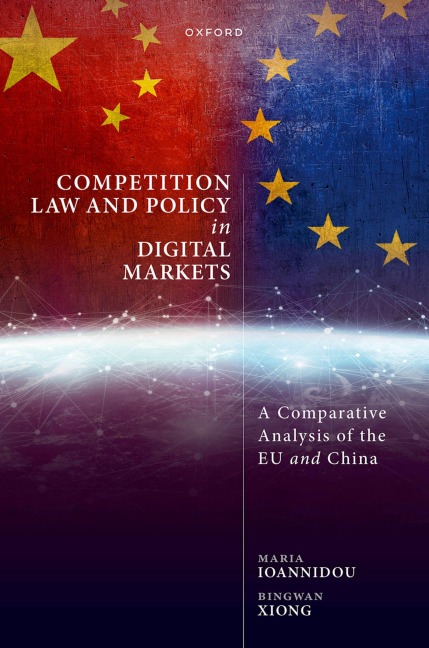 Competition Law and Policy in Digital Markets: A Comparative Analysis of the EU and China