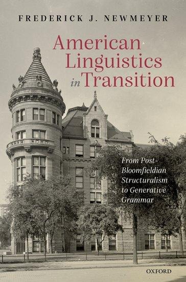American Linguistics in Transition: From Post-Bloomfieldian Structuralism to Generative Grammar