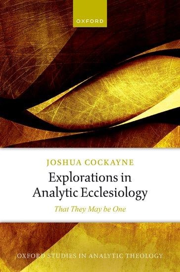 Explorations in Analytic Ecclesiology: That They May Be One