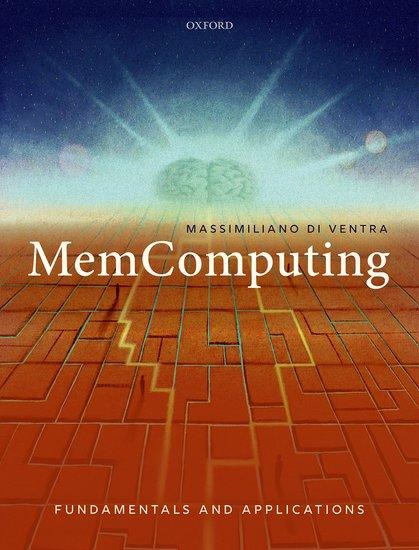 Memcomputing: Fundamentals and Applications