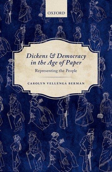 Dickens and Democracy in the Age of Paper: Representing the People