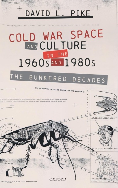 Cold War Space and Culture in the 1960s and 1980s: The Bunkered Decades