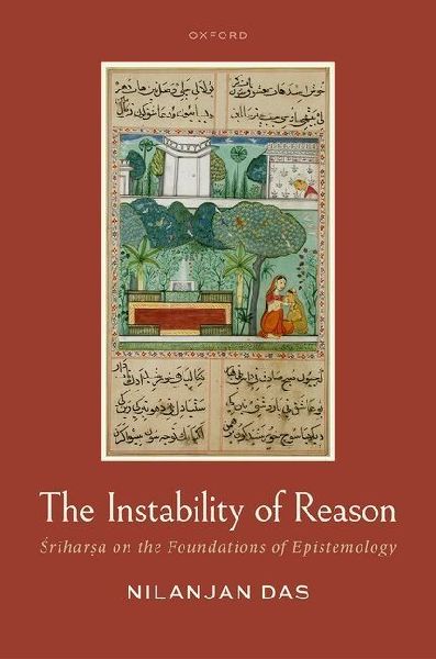 The Instability of Reason: &#346;r&#299;har&#7779;a on the Foundations of Epistemology