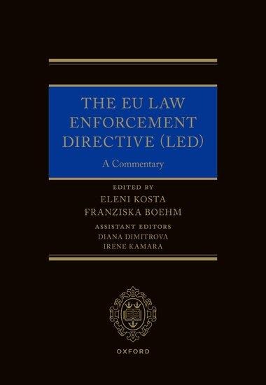 The EU Law Enforcement Directive (Led): A Commentary