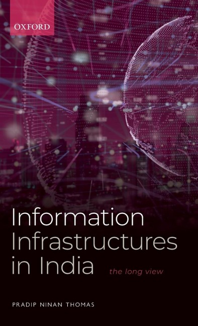 Information Infrastructures in India: The Long View