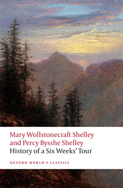 History of A Six Weeks' Tour: Through a part of France, Switzerland, Germany, and Holland: with Letters Descriptive of a Sail Round the Lake of Geneva, and of the Glaciers of Chamouni