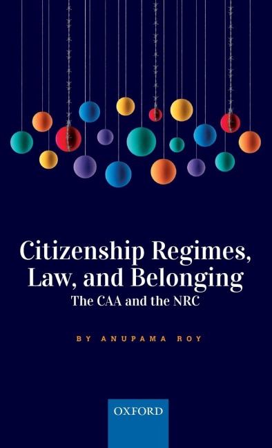 Citizenship Regimes, Law, and Belonging: The Caa and the NRC
