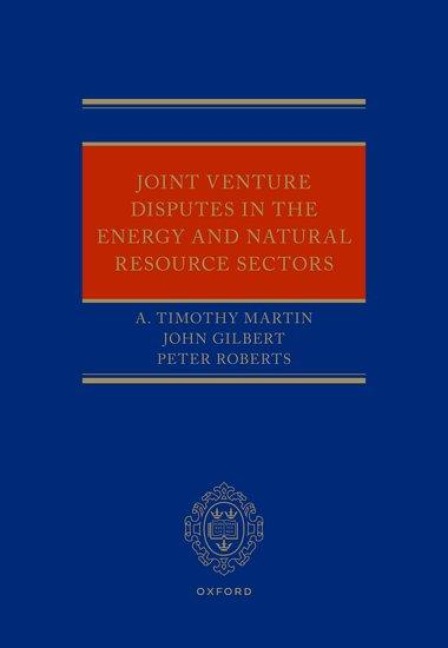 Joint Venture Disputes in the Energy and Natural Resource Sectors
