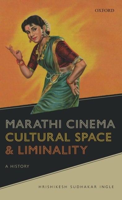 Marathi Cinema, Cultural Space, and Liminality: A History