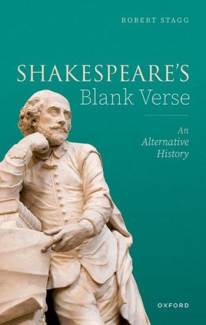 Shakespeares Blank Verse: An Alternative History