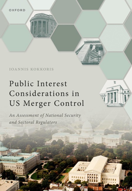 Public Interest Considerations in Us Merger Control: An Assessment of National Security and Sectoral Regulators
