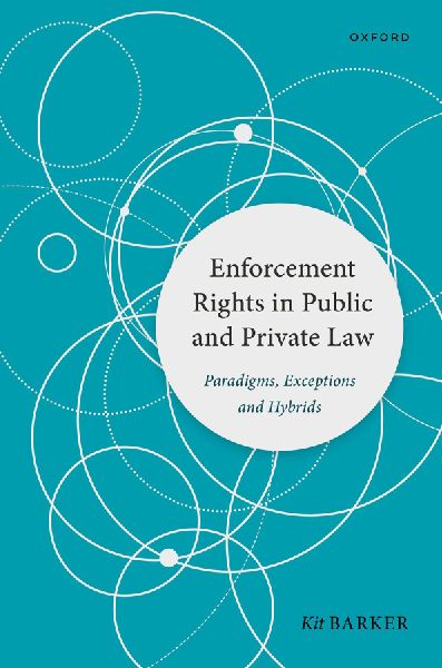 Enforcement Rights in Public and Private Law: Paradigms, Exceptions and Hybrids