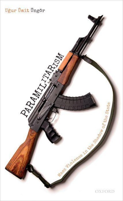 Paramilitarism: Mass Violence in the Shadow of the State