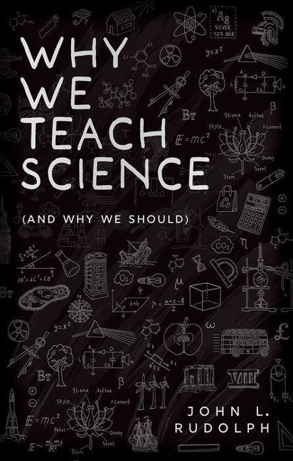 Why We Teach Science: (and Why We Should)