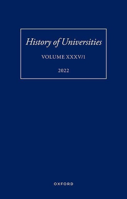 History of Universities: Volume XXXV / 1: The Unloved Century: Georgian Oxford Reassessed