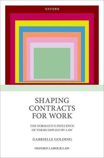 Shaping Contracts for Work: The Normative Influence of Terms Implied by Law