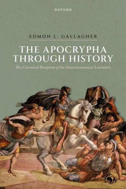 The Apocrypha Through History: The Canonical Reception of the Deuterocanonical Literature