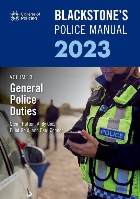 Blackstones Police Manual Volume 3: General Police Duties 2023