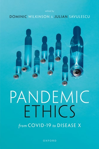 Pandemic Ethics From COVID-19 to Disease X