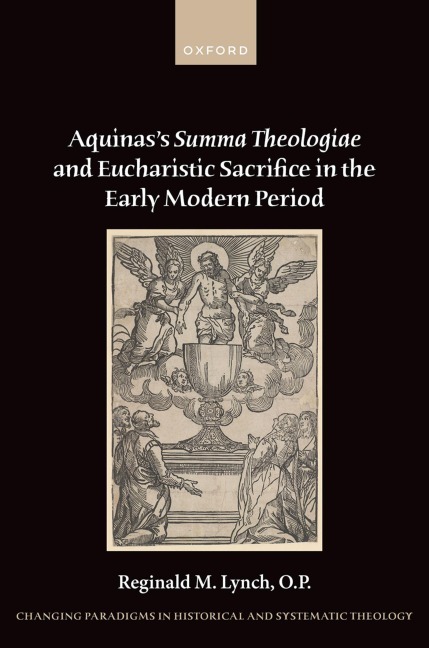 Aquinass Summa Theologiae and Eucharistic Sacrifice in the Early Modern Period
