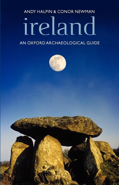Ireland: An Oxford Archaeological Guide