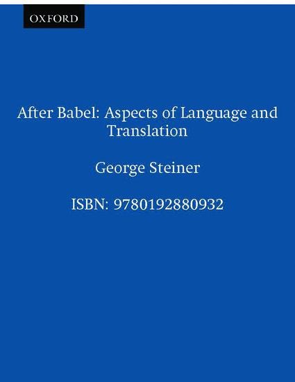 After Babel: Aspects of Language and Translation