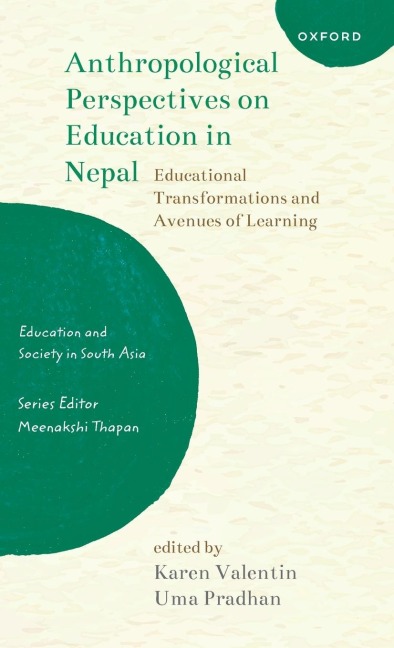 Anthropological Perspectives on Education in Nepal: Educational Transformations and Avenues of Learning