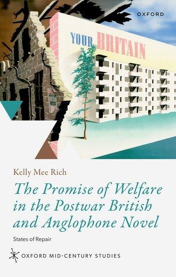 Promise of Welfare in the Postwar British and Anglophone Novel: States of Repair
