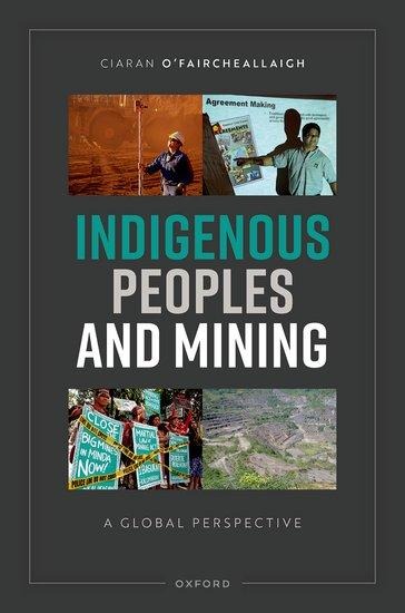 Indigenous Peoples and Mining: A Global Perspective
