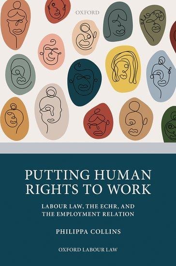 Putting Human Rights to Work: Labour Law, the Echr, and the Employment Relation