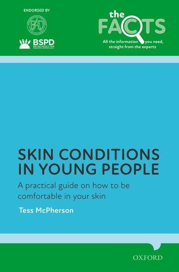 Skin Conditions in Young People: A Practical Guide on How to Be Comfortable in Your Skin