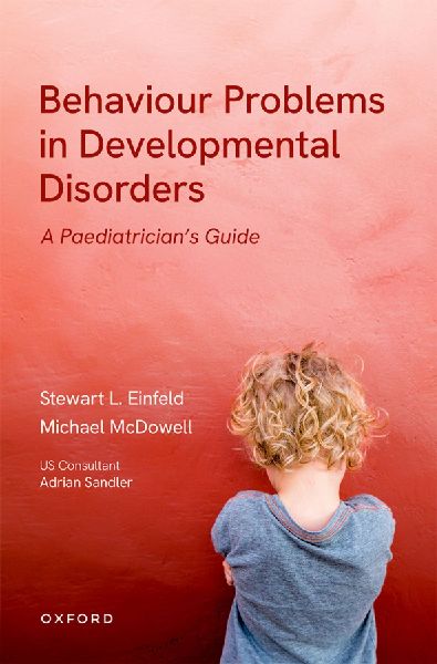 Behavioural Problems in Developmental Disorders: A Paediatricians Guide