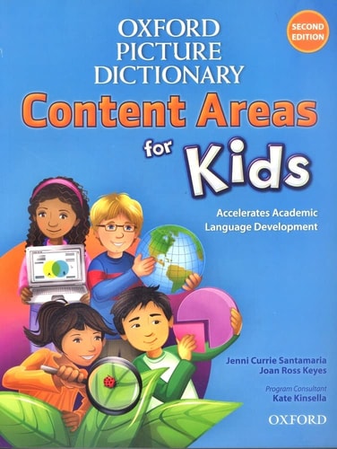 Oxford Picture Dictionary Content Area for Kids English Dictionary Accelerate Your Students' Academic Language Development with the Second Edition of the Oxford Picture Dictionary for the Content Areas for Kids Program