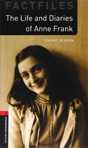 The Life and Diaries of Anne Frank