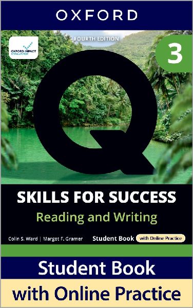 Q: Skills for Success Fourth Edition Level 3 Reading and Writing Student Book with Online Practice: Print Student Book with 2 years access to Online Practice and Student Resources, available on Oxford English Hub.