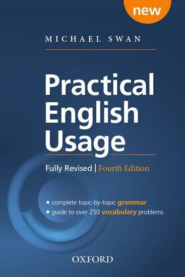 Practical English Usage. Grammar Book: Michael Swans Guide to Problems in English