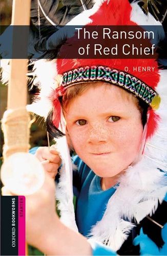 Oxford Bookworms Library: Starter: The Ransom of Red Chief