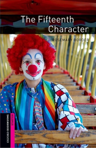 Oxford Bookworms Library: Starter: The Fifteenth Character