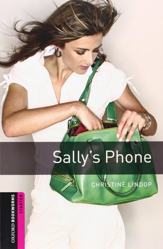 Oxford Bookworms Library: Starter: Sally's Phone