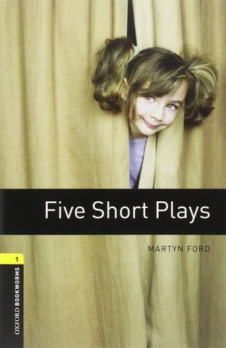 Oxford Bookworms Library: Stage 1: Five Short Plays