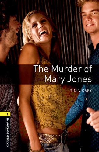 Oxford Bookworms Library: Stage 1: The Murder of Mary Jones
