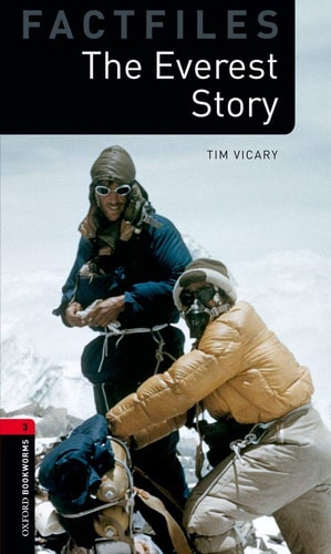 Oxford Bookworms Library: Stage 3: The Everest Story
