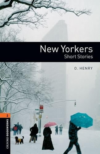 Oxford Bookworms Library: New Yorkers - Short Stories Level 2: 700-Word Vocabulary
