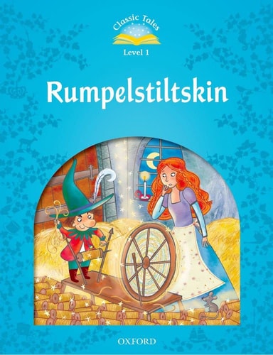 Classic Tales Second Edition: Level 1: Rumplestiltskin