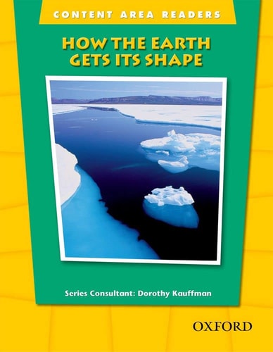 Content Area Readers: How Earth Gets Its Shape